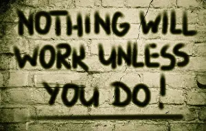 Motivational Concept Image Imprime: Nothing Will Work Unless You Do Concept